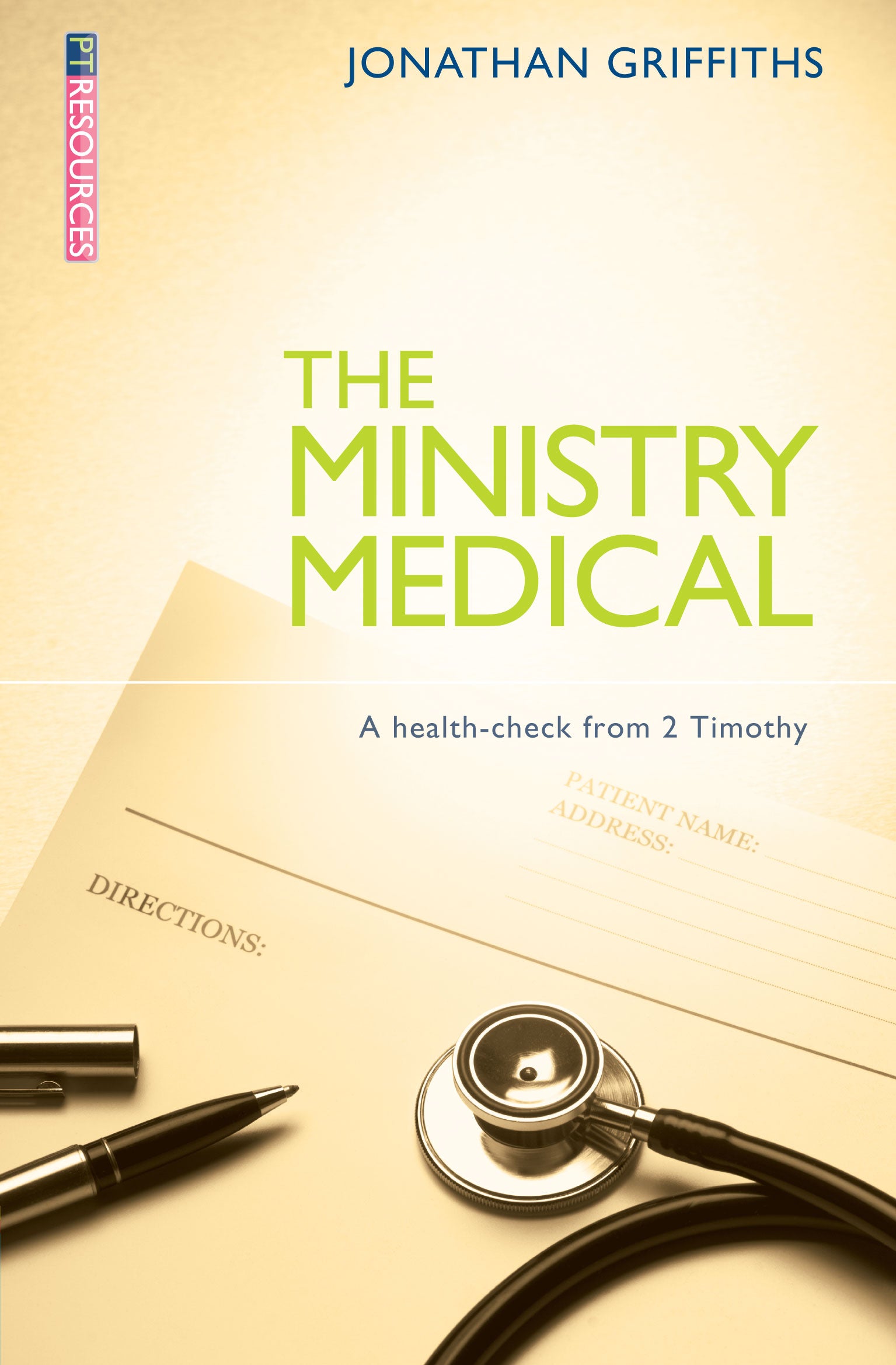The Ministry Medical (Proclamation Trust's "Preaching The Bible" Series)
