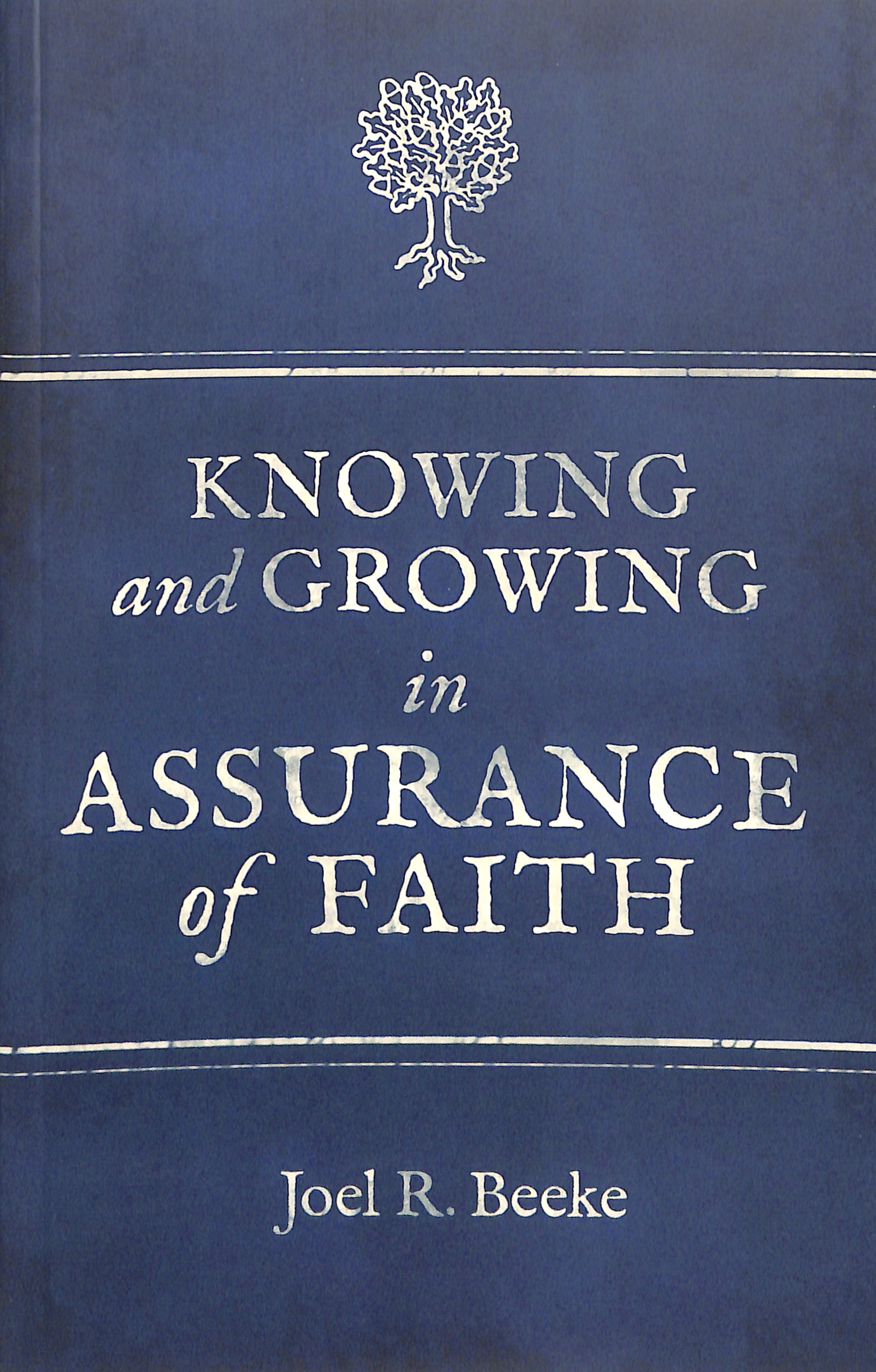 Knowing and Growing in Assurance of Faith