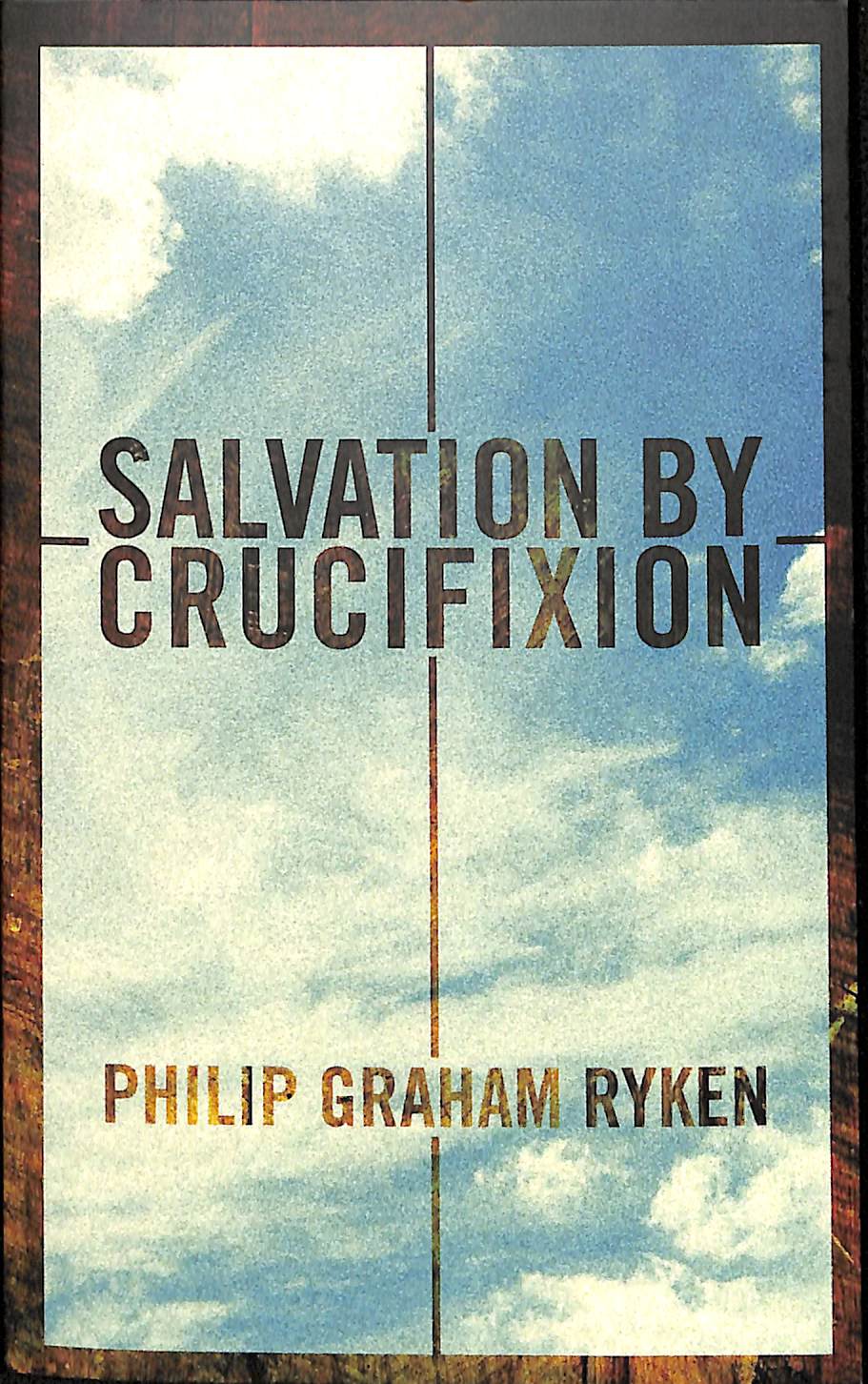 Salvation By Crucifixion
