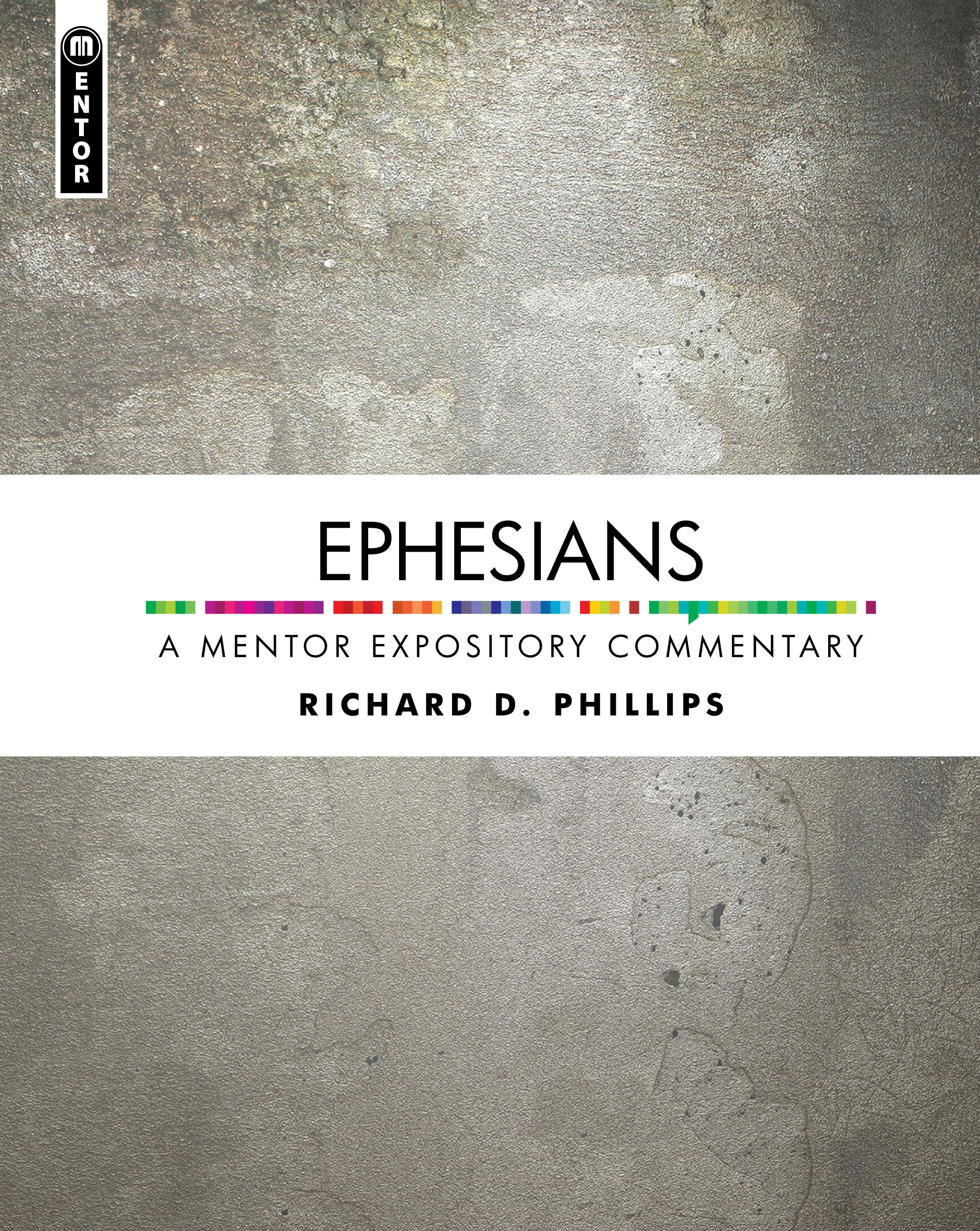 Ephesians (Mentor Expository Commentary Series)