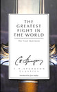 The Greatest Fight in the World: The Final Manifesto (Ch Spurgeon Signature Classics Series)