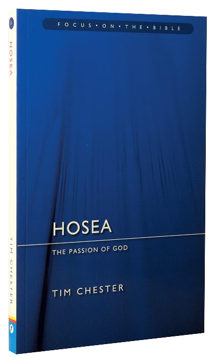 Hosea (Focus On The Bible Commentary Series)