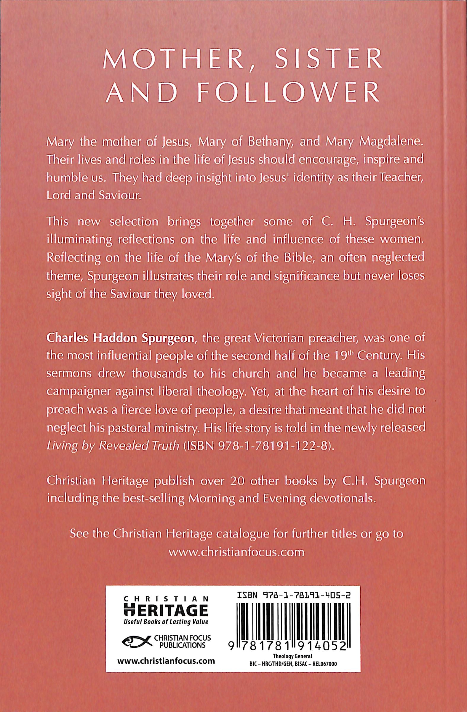 Mother, Sister and Follower: Mary the Mother of Jesus, Mary of Bethany, Mary Magdalene (Ch Spurgeon Signature Classics Series)