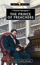 Charles Spurgeon - the Prince of Preachers (Trail Blazers Series)