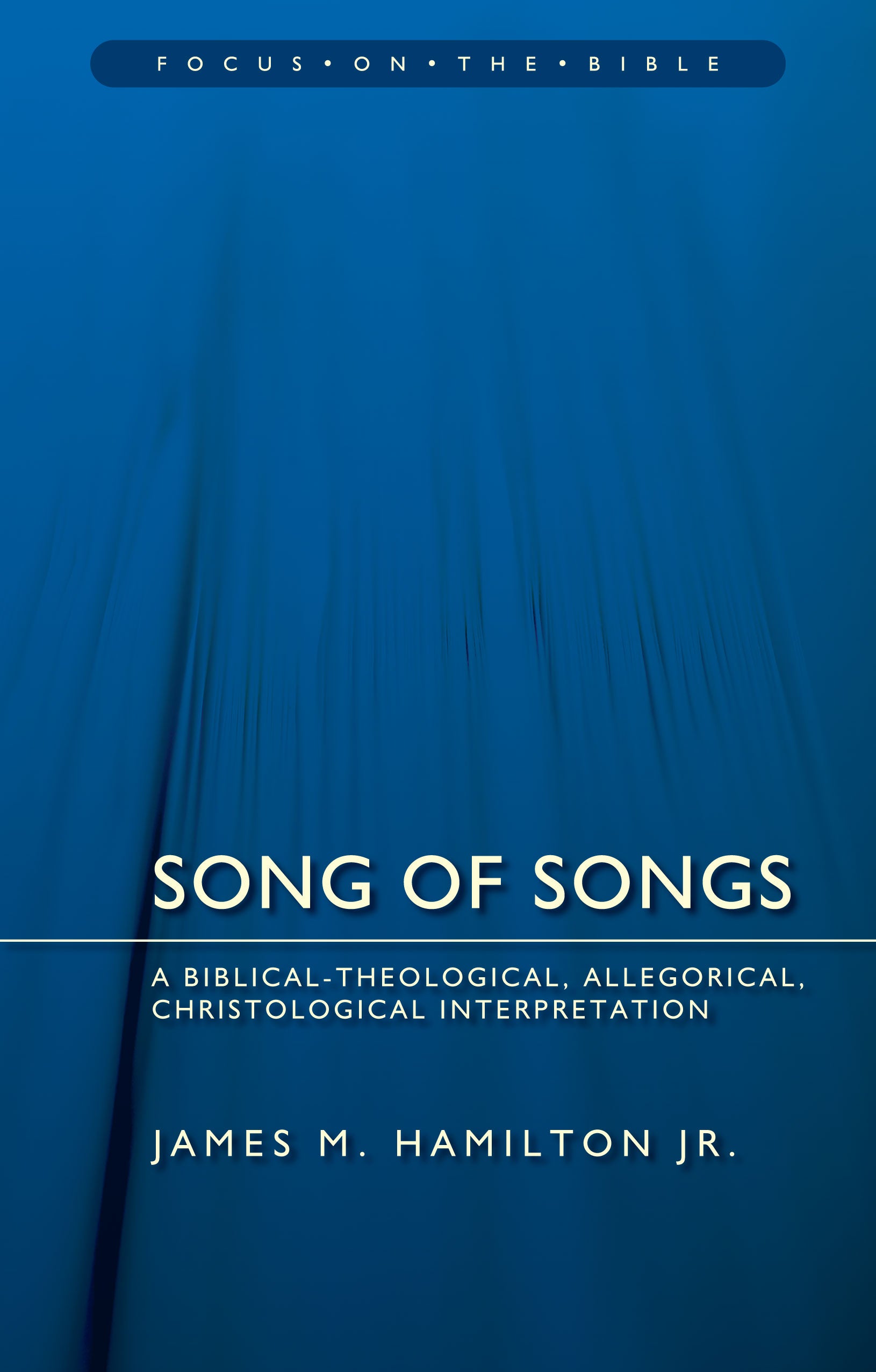 Song of Solomon (Focus On The Bible Commentary Series)