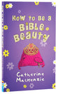 How to Be a Bible Beauty