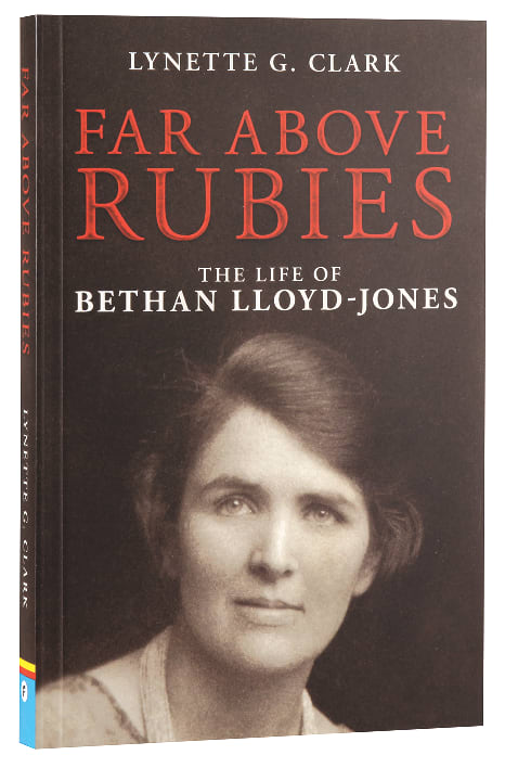 Far Above Rubies: The Life of Bethan Lloyd-Jones