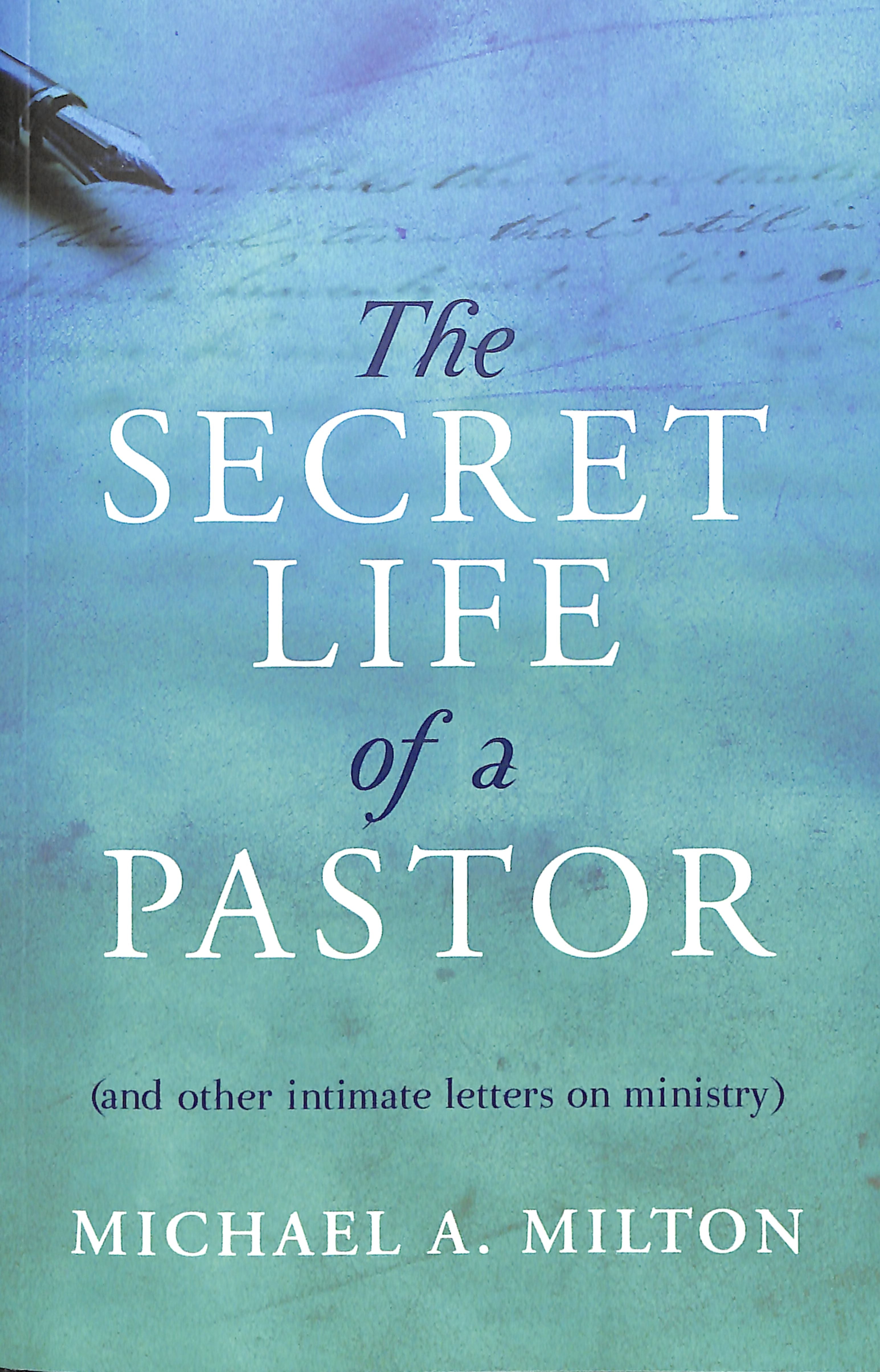 The Secret Life of a Pastor