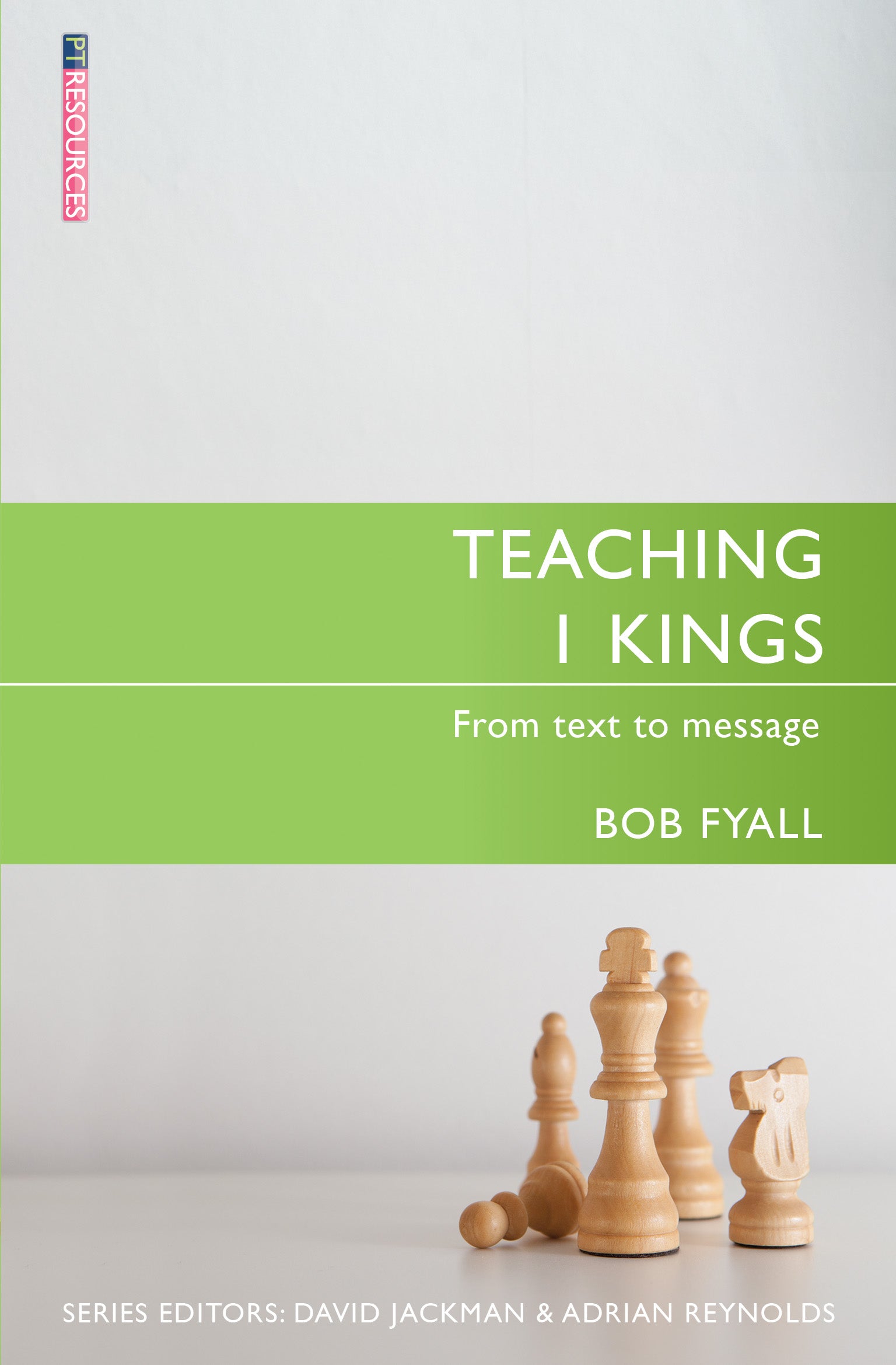 Teaching 1 Kings (Proclamation Trust's "Preaching The Bible" Series)