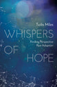 Whispers of Hope: Find Perspective Post Adoption