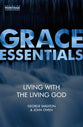 Living With the Living God (Grace Essentials Series)
