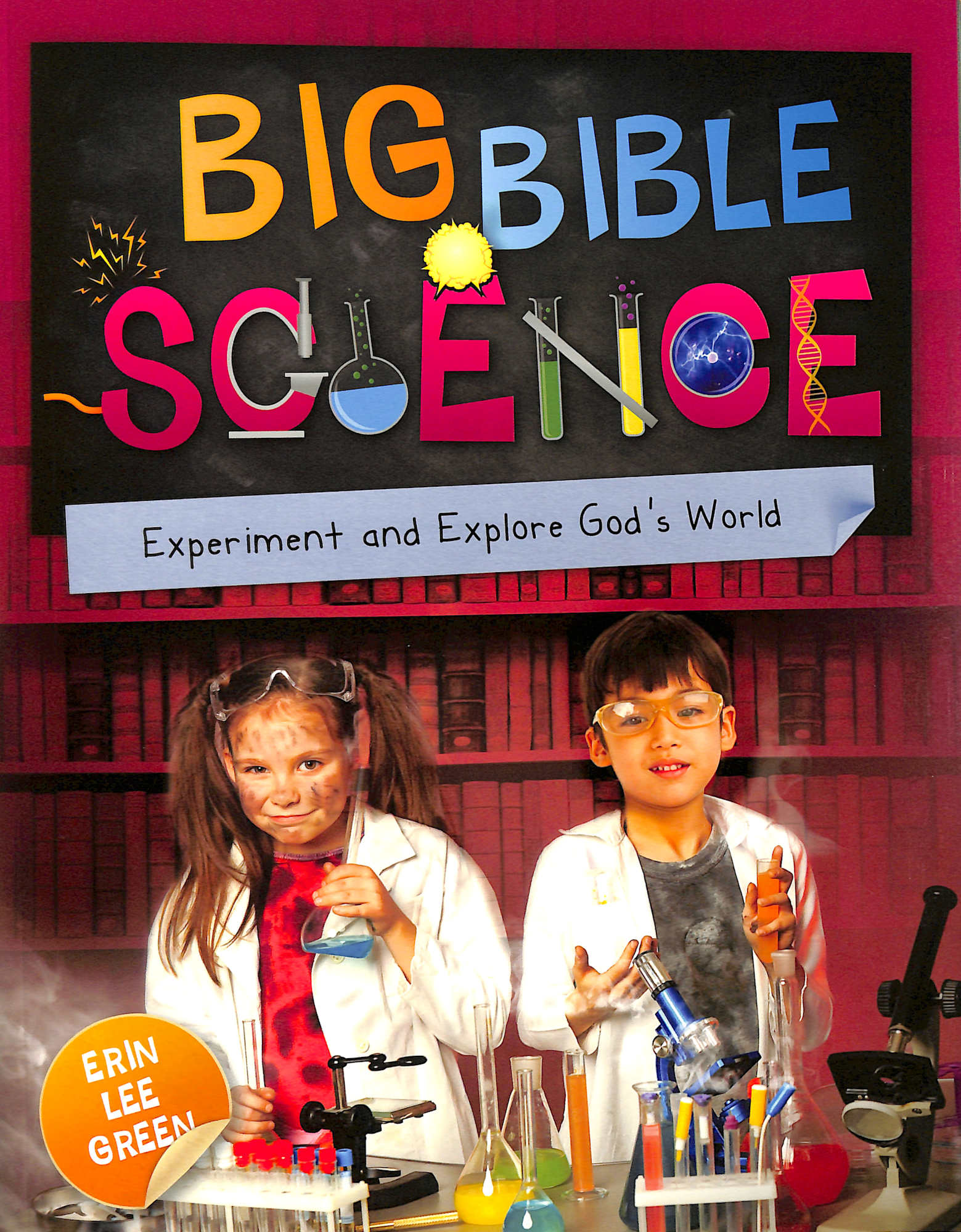 Big Bible Science: Experiment With and Explore God's World