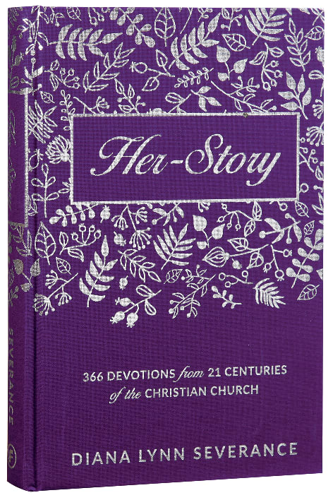 Her-Story: 366 Devotions From 21 Centuries of the Christian Church