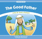 Good Father, the - Luke 15 God is Patient (Stories From Jesus Series)