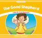 Good Shepherd, the - Luke 15 God Rejoices (Stories From Jesus Series)