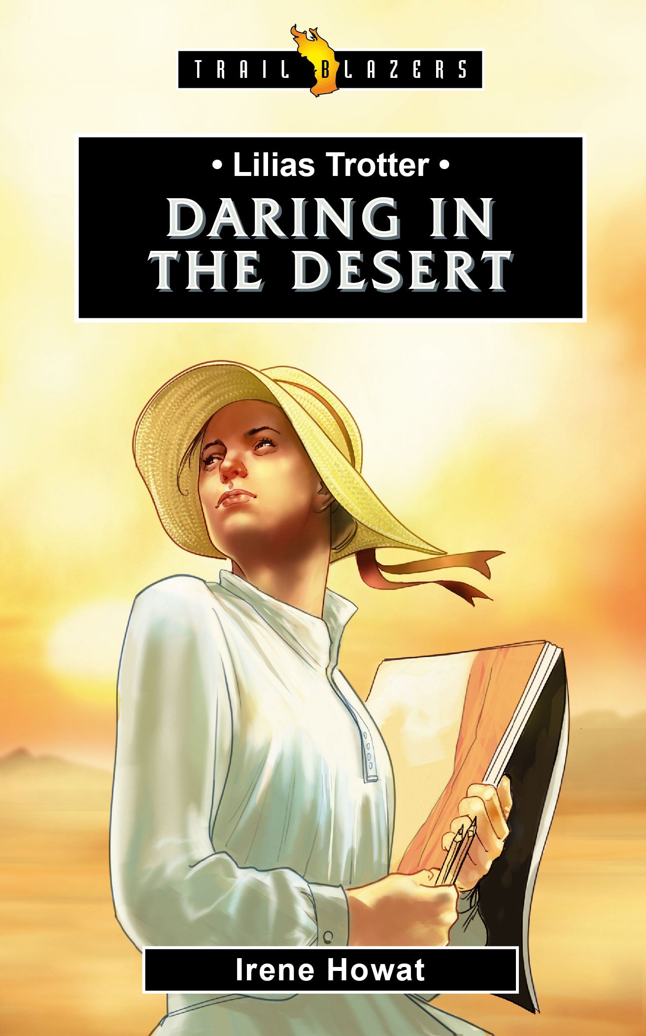Lilias Trotter - Daring in the Desert (Trail Blazers Series)