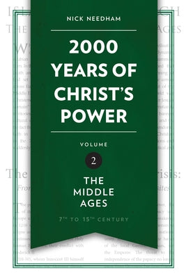 2,000 Years of Christ's Power #02: The Middle Ages
