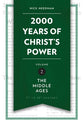 2,000 Years of Christ's Power #02: The Middle Ages