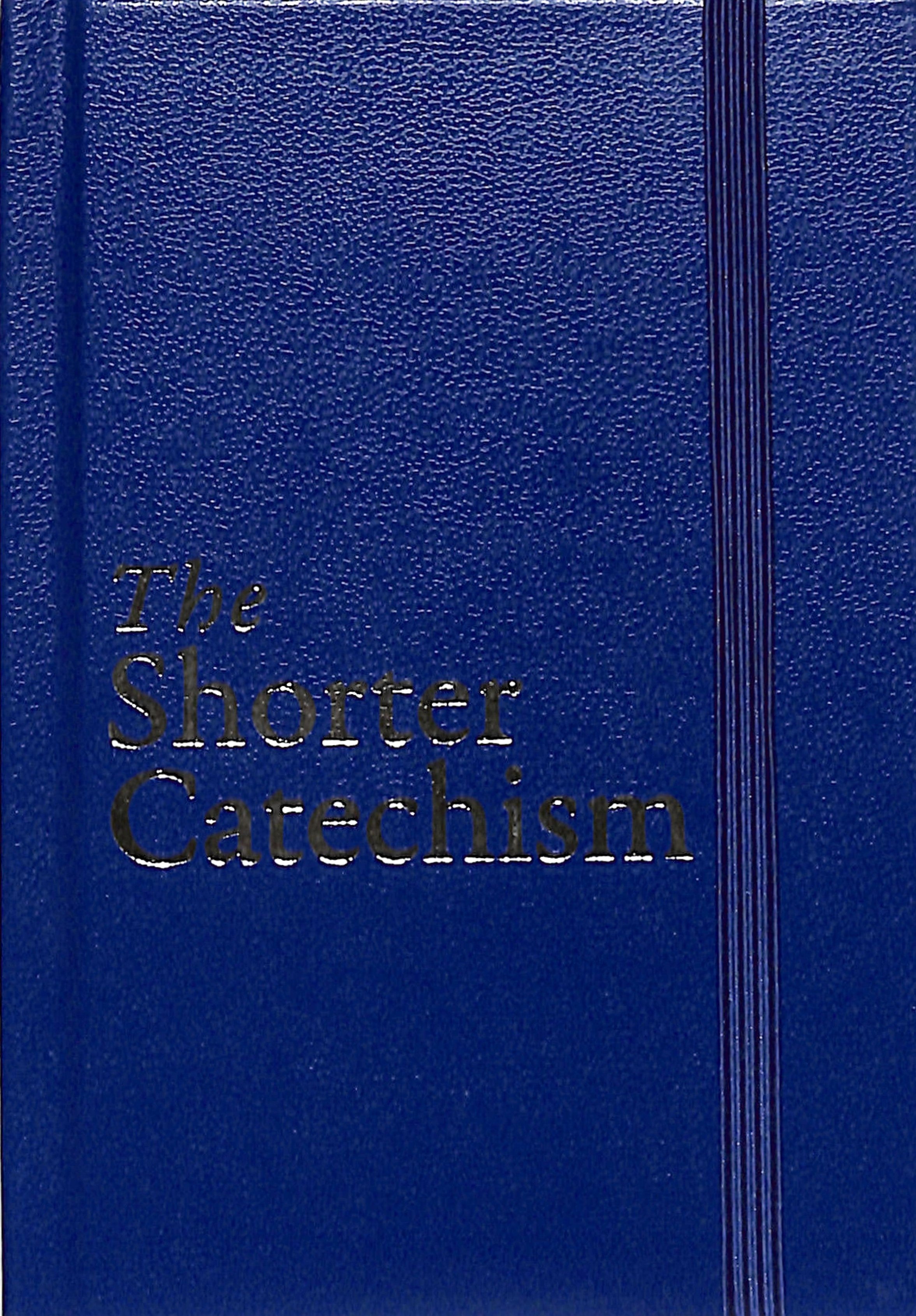 The Shorter Catechism