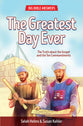 The Greatest Day Ever (Zerubbabel) (#02 in Big Bible Answers Series)