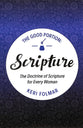 Scripture: The Doctrine of Scripture For Every Woman (#01 in The Good Portion Series)