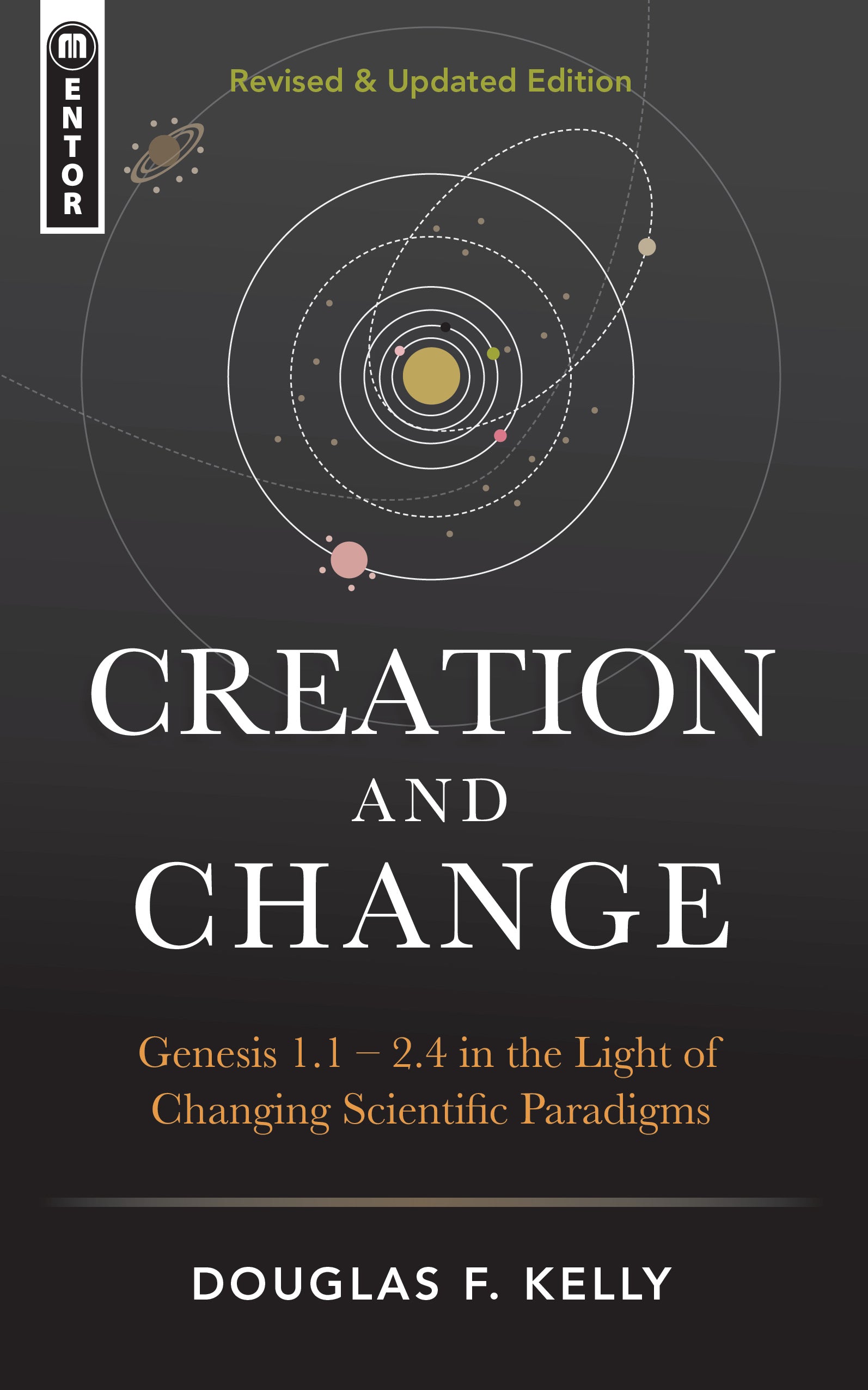 Creation and Change: Genesis 1-2:4 in the Light of Changing Scientific Paradigms