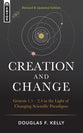 Creation and Change: Genesis 1-2:4 in the Light of Changing Scientific Paradigms