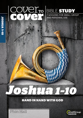Joshua 1-10 (Cover To Cover Bible Study Guide Series)