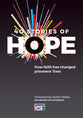 40 Stories of Hope: How Faith Has Changed Prisoners' Lives