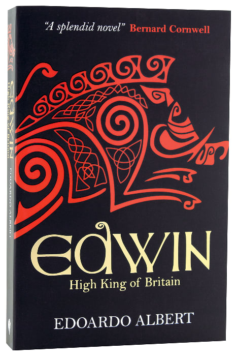 Edwin - High King of Britain (#01 in The Northumbrian Thrones Series)