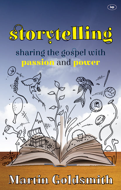 Storytelling: Sharing the Gospel With Passion and Power