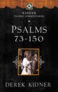 Psalms 73-150 (Kidner Classic Commentaries Series)