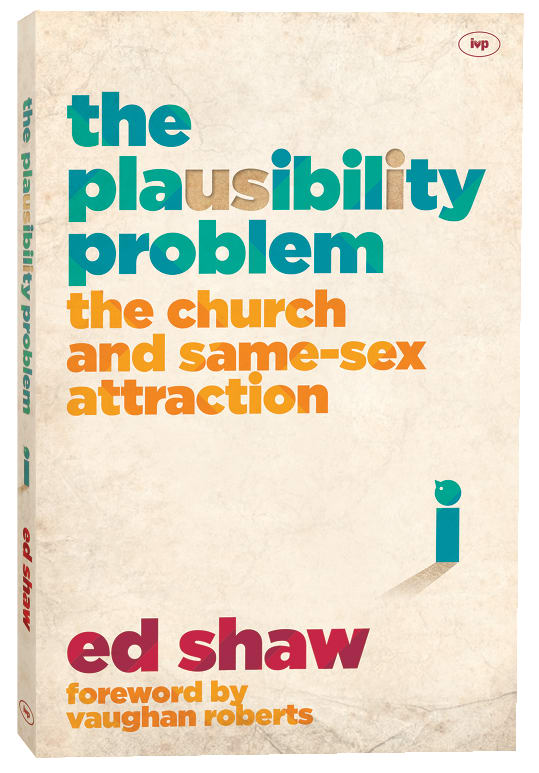 The Plausibility Problem: The Church and Same-Sex Attraction