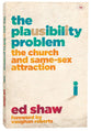 The Plausibility Problem: The Church and Same-Sex Attraction