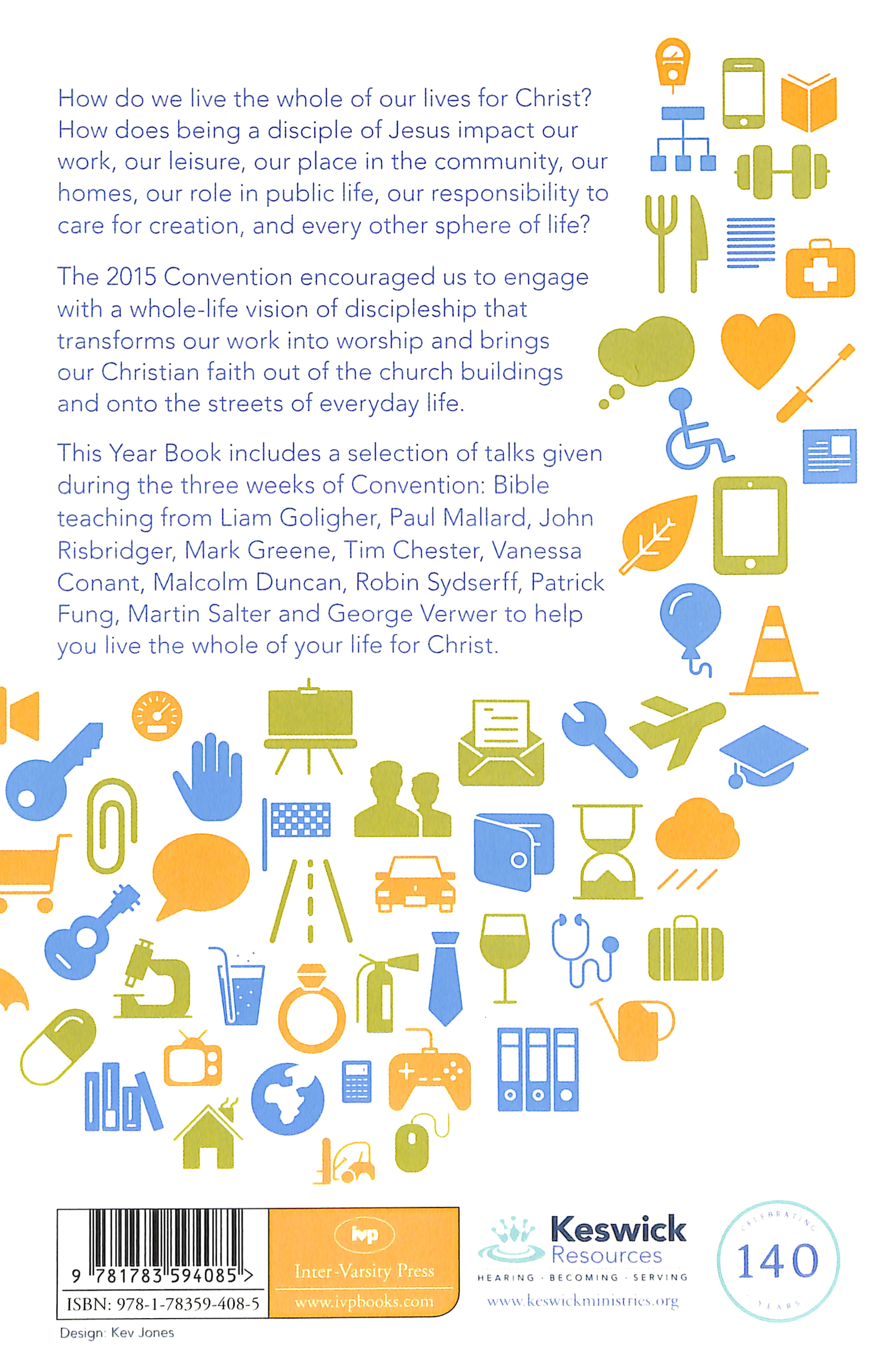 Keswick Yearbook 2015: The Whole of Life For Christ