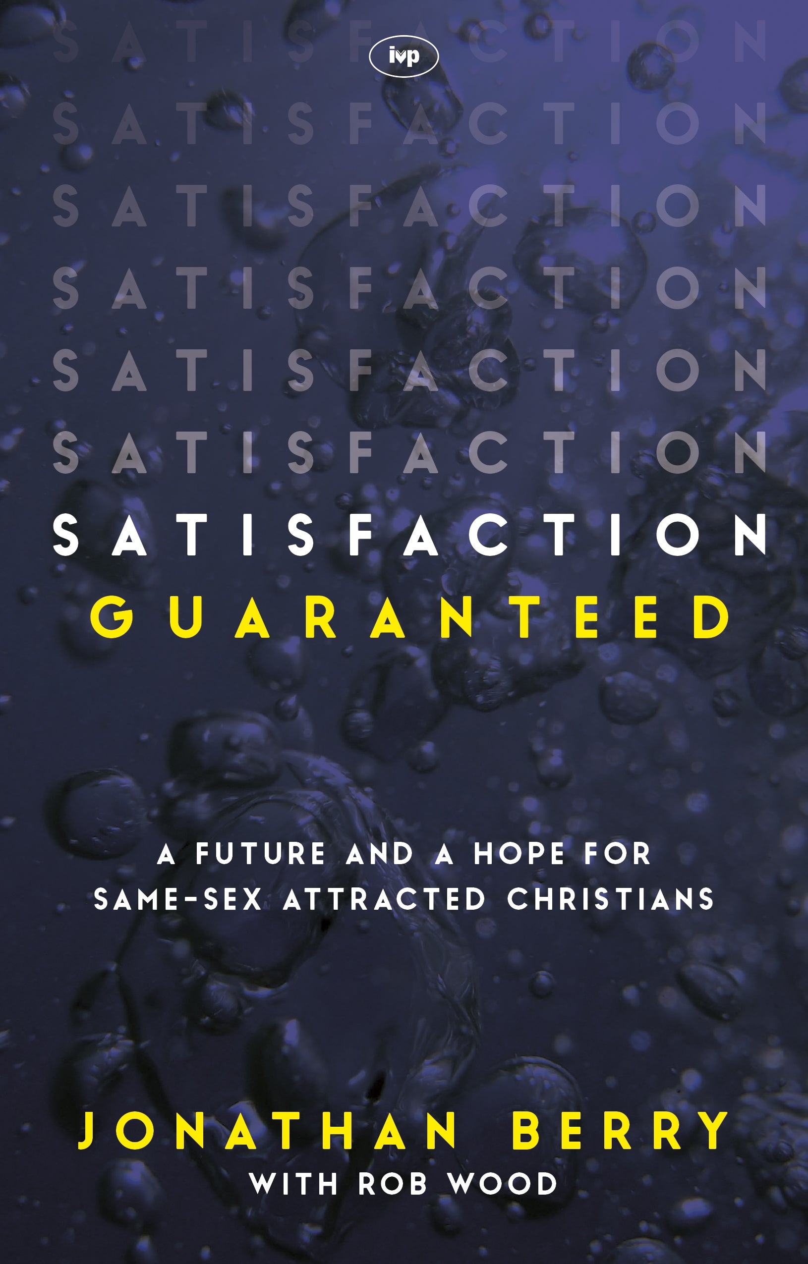 Satisfaction Guaranteed: A Future and a Hope For Same-Sex Attracted Christians