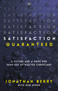 Satisfaction Guaranteed: A Future and a Hope For Same-Sex Attracted Christians