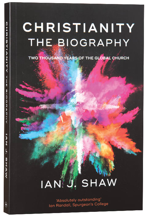 Christianity: The Biography - 2000 Years of Global History
