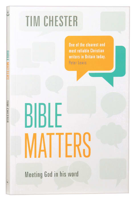 Bible Matters: Meeting God in His Word