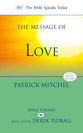 Message of Love, The: The Only Thing That Counts (Bible Speaks Today Themes Series)