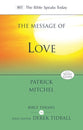Message of Love, The: The Only Thing That Counts (Bible Speaks Today Themes Series)