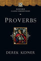 Proverbs (Kidner Classic Commentaries Series)