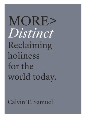 More> Distinct: Reclaiming Holiness For the Millennial Age (More Series)