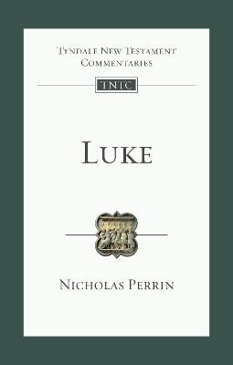 Luke (Tyndale New Testament Commentary (2020 Edition) Series)