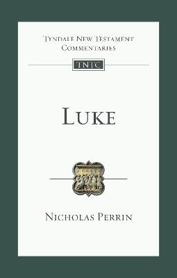 Luke (Tyndale New Testament Commentary (2020 Edition) Series)