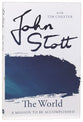 World, The: A Mission to Be Accomplished (The Contemporary Christian Series)
