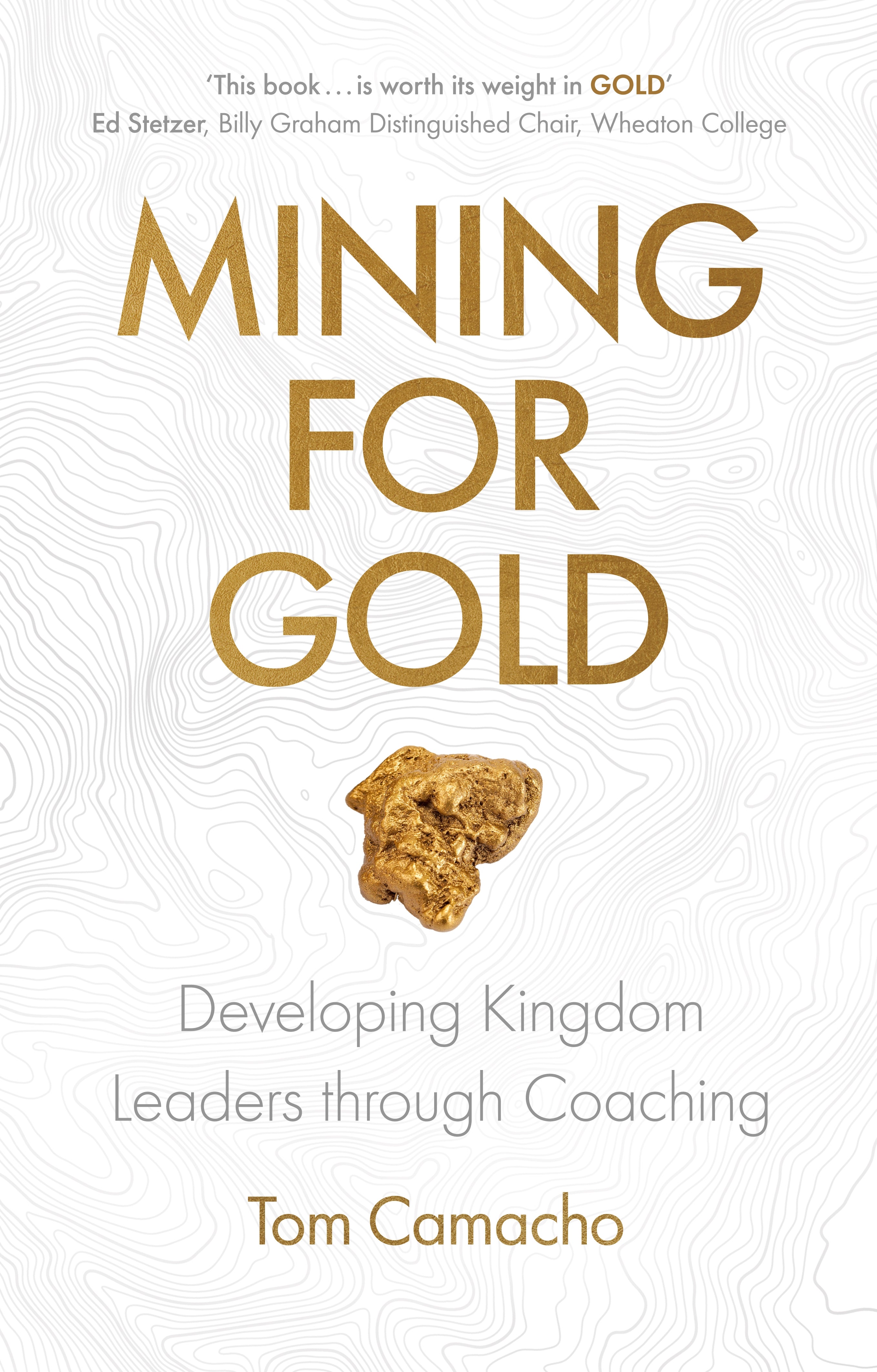 Mining For Gold: Developing Kingdom Leaders Through Coaching