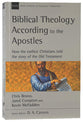 Biblical Theology According to the Apostles: How the Earliest Christians Told the Story of the Old Testament (New Studies In Biblical Theology Series)