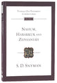 Nahum, Habakkuk and Zephaniah (Tyndale Old Testament Commentary Series)