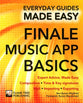 Finale Music App Basics - Expert Advice, Made Easy (Everyday Guides Made Easy Series)